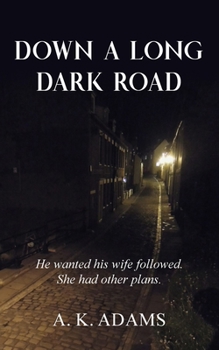 Paperback Down a Long Dark Road Book