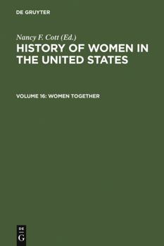 Hardcover Women Together: Organizational Life (History of Women in the United States) Book