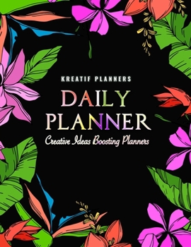 Kreatif Planners | Daily Planner - Creative Ideas Boosting Planners: Daily Agenda Schedule Organizer Planners 12 Week Undated for Students, Moms, ... People to Stay Organized and Productive