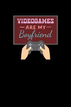 Paperback Videogames Are My Boyfriend: Notebook Book
