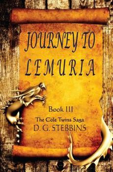 Journey to Lemuria - Book #3 of the Cole Twins Saga