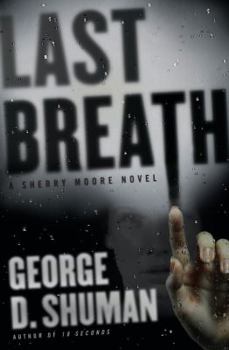 Hardcover Last Breath: A Sherry Moore Novel Book