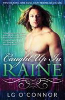 Caught Up In Raine - Book #1 of the Caught Up in Love