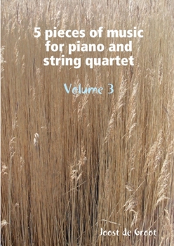 Paperback 5 pieces of music for piano and string quartet Volume 3 Book