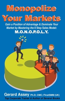 Paperback Monopolize Your Markets Book