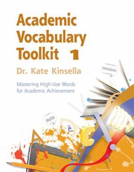 Paperback Academic Vocabulary Toolkit 1: Student Text: Mastering High-Use Words for Academic Achievement Book