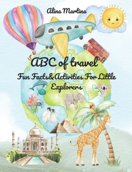 Paperback ABC of travel: Fun Facts&Activities For Little Explorers Book