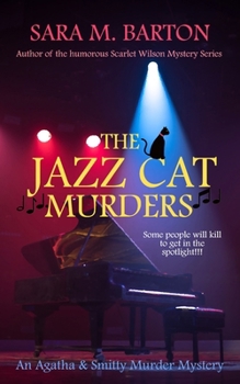 Paperback The Jazz Cat Murders: An Agatha & Smitty Murder Mystery Book