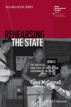 Paperback Rehearsing the State: The Political Practices of the Tibetan Government-In-Exile Book