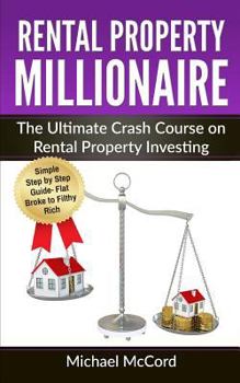 Paperback Rental Property Millionaire: The Ultimate Crash Course on Rental Property Investing Book