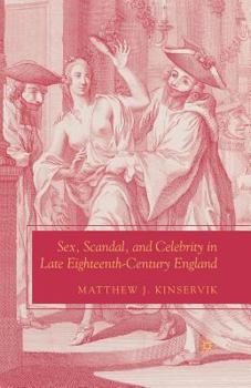 Paperback Sex, Scandal, and Celebrity in Late Eighteenth-Century England Book