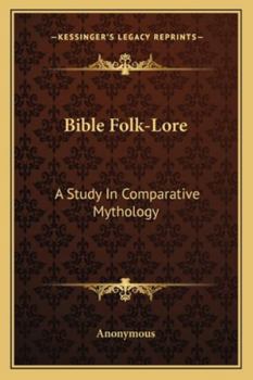 Paperback Bible Folk-Lore: A Study In Comparative Mythology Book