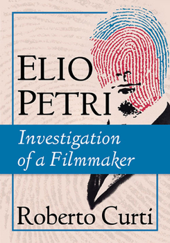 Paperback Elio Petri: Investigation of a Filmmaker Book