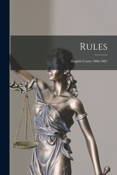 Paperback Rules: English Courts 1886-1887 Book