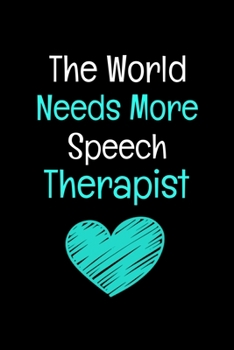 The World Needs More Speech Therapist: Speech Therapist Journal