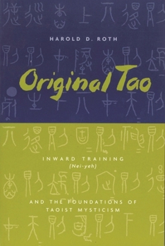 Original Tao: Inward Training And The Foundations Of Taoist Mysticism (Translations from the Asian Classics)