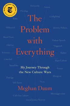 Hardcover The Problem with Everything: My Journey Through the New Culture Wars Book