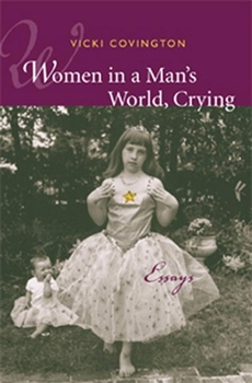 Hardcover Women in a Man's World, Crying: Essays Book