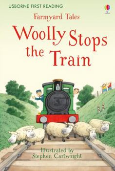 Woolly Stops the Train - Book #20 of the Usborne Farmyard Tales (Numbered)