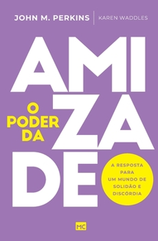 Paperback O poder da amizade: A resposta para um mundo de solidão e discórdia [Portuguese] Book