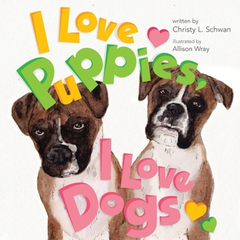 Paperback I Love Puppies, I Love Dogs Book