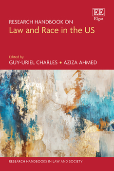 Research Handbook on Law and Race in the US (Research Handbooks in Law and Society series)