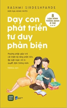 Paperback Teaching Your Children to Develop Critical Thinking [Vietnamese] Book