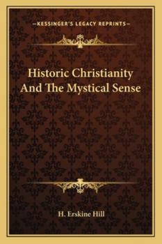 Historic Christianity And The Mystical Sense