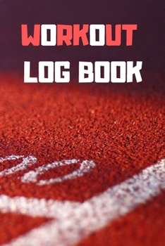 Paperback Workout Log Book: Bodybuilding Journal, Fitness Tracker Journal, Fitness Log Book, Gym Log Book For Men & Women, 6 x 9, 120 Pages Book