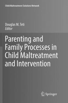 Paperback Parenting and Family Processes in Child Maltreatment and Intervention Book