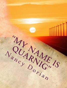 Paperback My Name Is Quarnig: Survivor of Armenian Genocide Book