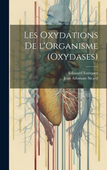 Hardcover Les Oxydations de l'Organisme (Oxydases) [French] Book