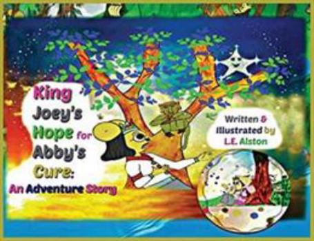 Paperback King Joey's Hope for Abby's Cure: An Adventure Story Book