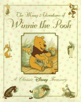 Hardcover Many Adventures of Winnie the Pooh: A Classic Disney Treasury Book