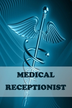 Medical Receptionist: 2020 Weekly planner Personalized for Women or Men, Personalized Gift | Perfect for anyone working in the Medical Industry. ... Pre Med, College ETC. 2020 Planner Diary.