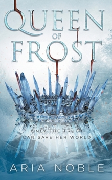 Queen of Frost - Book #1 of the Frost