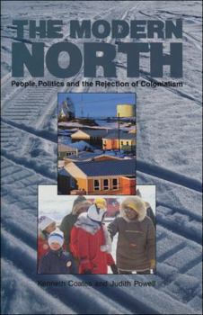 The Modern North: People, Politics and the Rejection of Colonialism