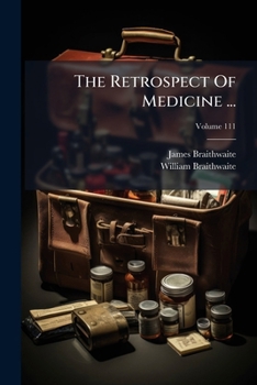Paperback The Retrospect Of Medicine ...; Volume 111 Book