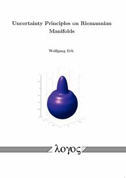 Paperback Uncertainty Principles on Riemannian Manifolds Book