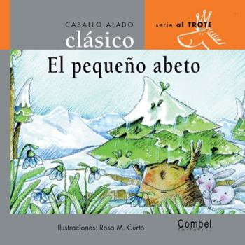 El pequeño abeto (Caballo alado clásicos Al trote) (Spanish Edition)