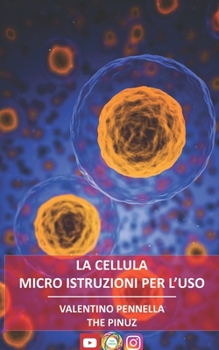Paperback La cellula: Micro istruzioni per l'uso [Italian] Book