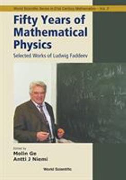Paperback Fifty Years of Mathematical Physics: Selected Works of Ludwig Faddeev Book