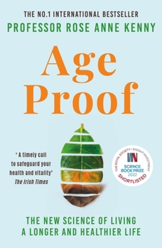 Paperback Age Proof: The New Science of Living a Longer and Healthier Life Book