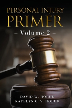 Paperback Personal Injury Primer: Volume 2 Book
