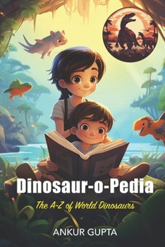 Paperback Dinosaur-o-Pedia: The A-Z of World Dinosaurs Book