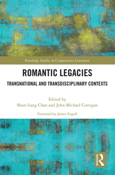 Paperback Romantic Legacies: Transnational and Transdisciplinary Contexts Book
