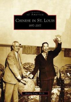 Paperback Chinese in St. Louis: 1857-2007 Book