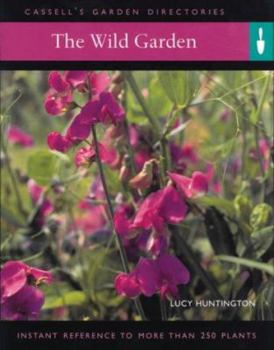 Paperback The Wild Garden: Instant Reference to More Than 250 Plants Book