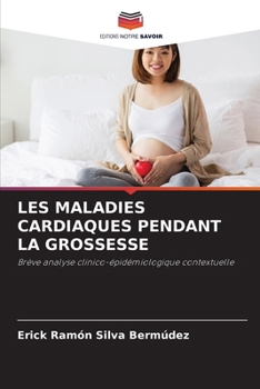 Paperback Les Maladies Cardiaques Pendant La Grossesse [French] Book