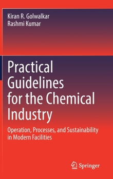 Hardcover Practical Guidelines for the Chemical Industry: Operation, Processes, and Sustainability in Modern Facilities Book